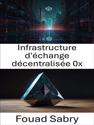 cover image of Infrastructure d'échange décentralisée 0x
